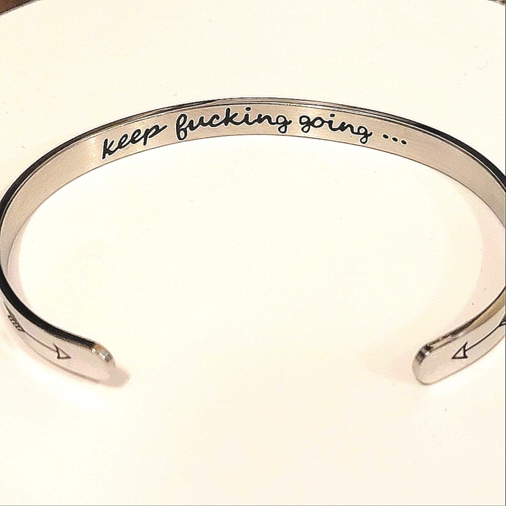 Motivational Silver Cuff Bracelet Stainless Steel. Keep Going On Inside.